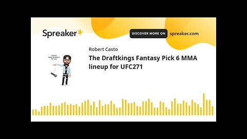 The Draftkings Fantasy Pick 6 MMA lineup for UFC271