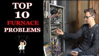 Top 10 Furnace Problems (Furnace Troubleshooting)