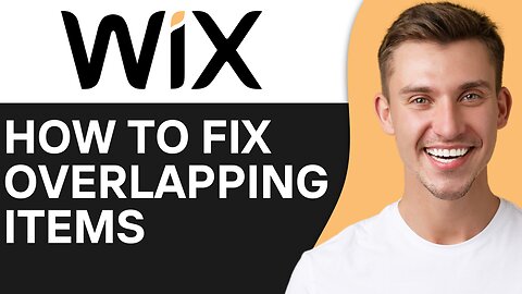 HOW TO FIX OVERLAPPING ITEMS WIX