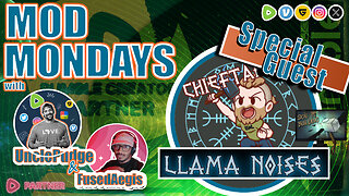 Mod Mondays Ep 005 | Live LlamaNoises | SKAL PCs & Rumble Partnerships