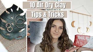 10 Air Dry Clay Tips and Tricks | Everything You Need To Know Before Starting The First Project