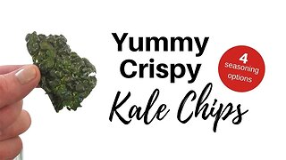 How To Make Yummy Crispy Kale Chips | 4 Seasoning Options