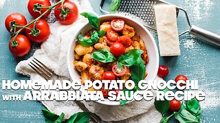 Homemade Potato Gnocchi Recipe with Arrabbiata Sauce