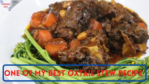 One Of My Best Oxtail Stew Recipe