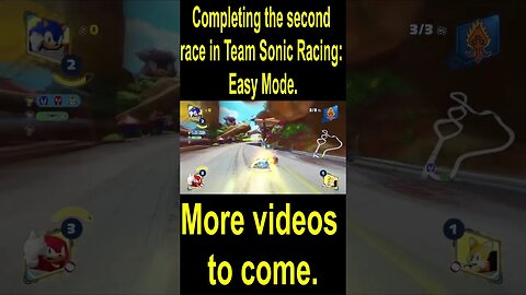 Completing the second race in Team Sonic Racing Easy Mode