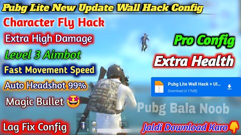 Pubg lite Wall hack config | Pubg Mobile Lite Character Fly Hack Config | New High Damage Config