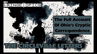 The Circleville Letters: The Full Account Of Ohio's Cryptic Correspondence