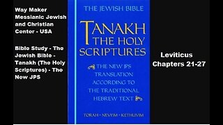 Bible Study - Tanakh (The Holy Scriptures) The New JPS - Leviticus 21-27