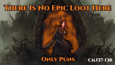 There is no Epic loot here, only puns Ch.137 -138 (Narrating a WebNovel \ Dungeon Core \ Fantasy) )