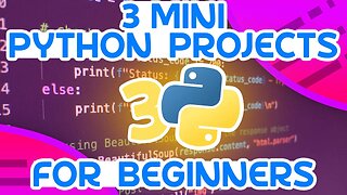 3 Mini Python Projects - For Beginners