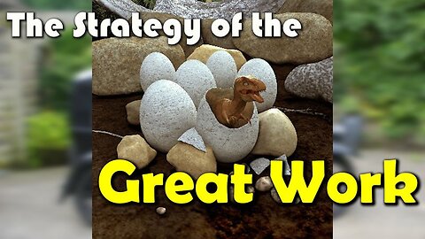 The Strategy of the Great Work