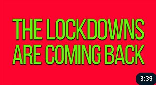 The Lockdowns Are Coming Back