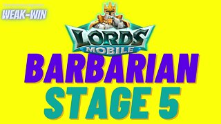 Lords Mobile: Limited Challenge: Barbarian Journey - Barbarian - Stage 5