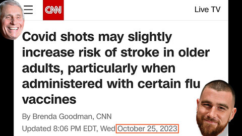 CNN - 10/25/23: Covid shot + Flu shot => increase risk of STROKE in elderly