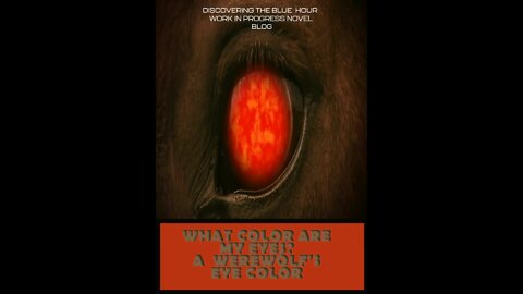 WHAT COLOR ARE MY EYES? A WEREWOLF'S EYE COLOR -BLOG PROMO