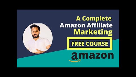 Amazon Affiliate Marketing Free Course - Introduction of this Course