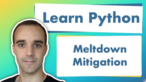 Learn Python By Example - Meltdown Mitigation