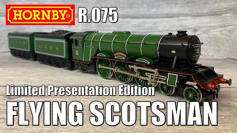 What's it like? HORNBY Flying Scotsman Limited Presentation Edition | R075 LNER 4472 Locomotive