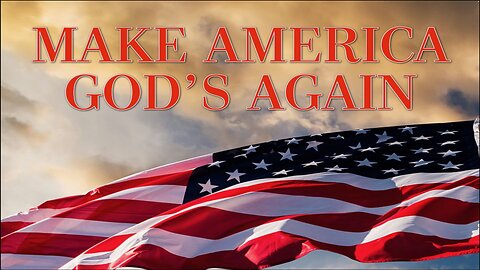 Make America God's Again