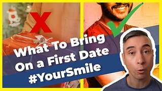 What To Bring On a First Date #YourSmile