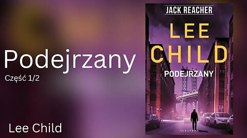 Podejrzany Część 1/2, Cykl: Jack Reacher (tom 4) - Lee Child Audiobook PL