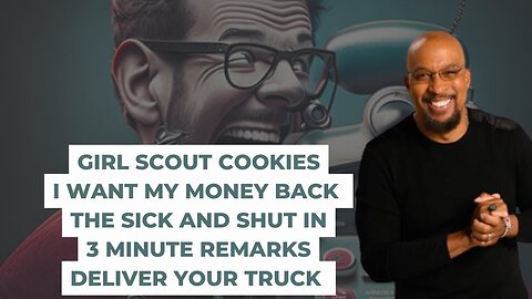 Nephew Tommy's Pranks: Scout Cookies, Money Woes, Shut-In Schemes, Quick Remarks & Truck Delivery!