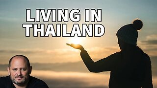 Living in Thailand: The Step By Step Guide