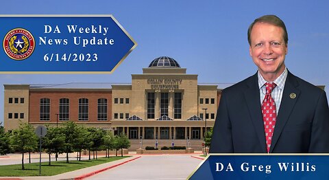 DA Greg Willis Weekly Update 6-14-2023