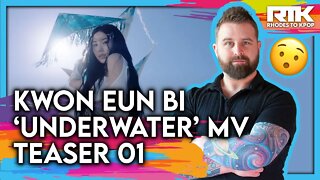 KWON EUN BI (권은비) - 'Underwater' MV Teaser 01 (Reaction)