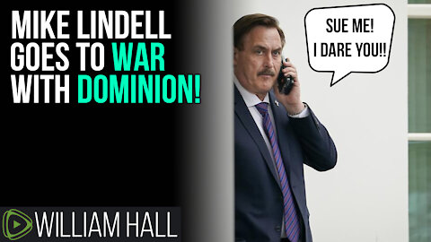 Mike Lindell Goes To WAR with Dominion