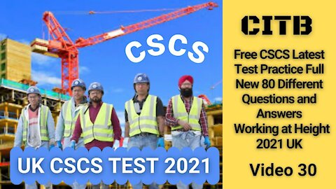 Free CSCS Test Practice Latest 80 New Different Questions & Answers 2021 Working At Height Video 30