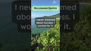 Billionaire Quotes dreams success