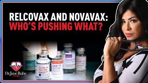 LIVE @7PM: Relcovax and Novavax: Who’s Pushing What?