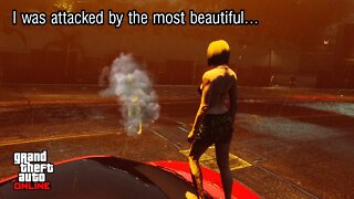 Attack by the most beautiful.... - GTA5 Online