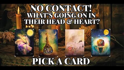 NO CONTACT 💔 The Truth of What's in Their Head and Heart ♥️ PICK A CARD 🔮 Love Tarot Reading