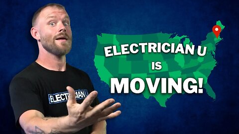 Electrician U Studios Is MOVING TO MASS!