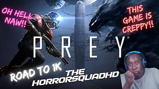OH HELL NAW!!! Let's Play Prey Epidsode 1 Road To 1K Subscribers