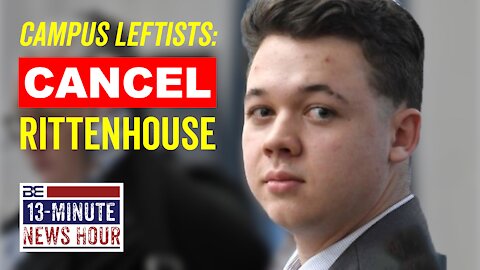 CANCEL Kyle Rittenhouse? ASU Socialist Students Want Rittenhouse Removed | Bobby Eberle Ep. 437