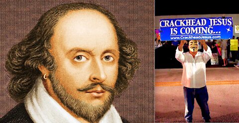 What Do Crackhead Jesus and Shakespeare Have In Common? The Wisdom of Ages For Future Generations