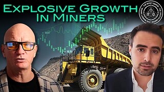 Why Miners Offer Explosive Growth Potential: Insights from Tavi Costa