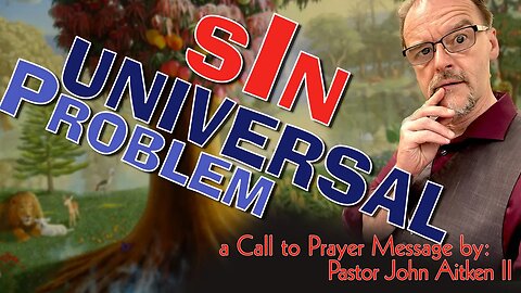 EP146 - SIN - A UNIVERSAL PROBLEM - Call to Prayer