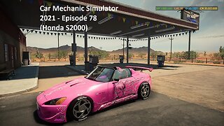 Car Mechanic Simulator 2021 - Episode 78 (Honda S2000)