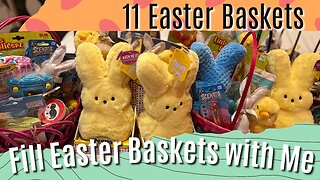 Fill Easter Baskets With Me | 11 Easter Baskets | Mom of 10