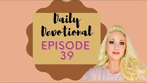 Daily devotional episode 39, mobile home living, Blessed Beyond Measure