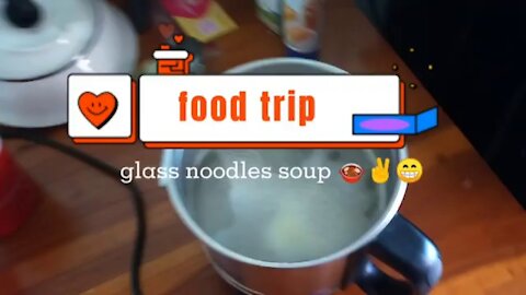 Food trip - glass noodles soup 🍲✌️😁