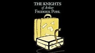 The Knights Of Arthur Frederik Pohl