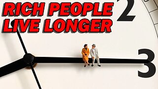 Why Rich People Live Longer than Poor People