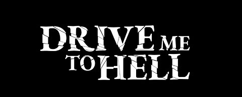 Drive Me To Hell