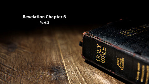 Revelation Chapter 6 part 2