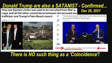 Donald Trump are also a SATANIST - Confirmed by his own Words... Again... [21.12.2021]